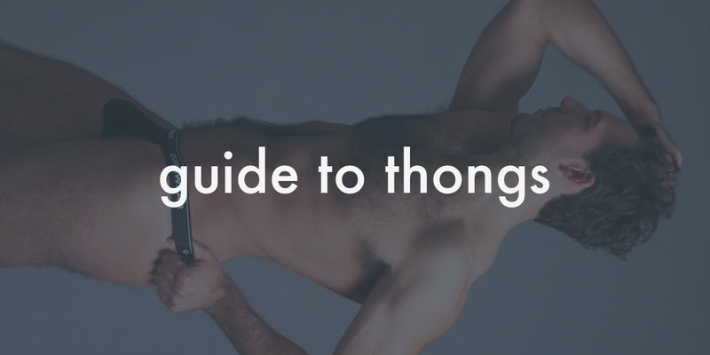 A guide to wearing men's thongs